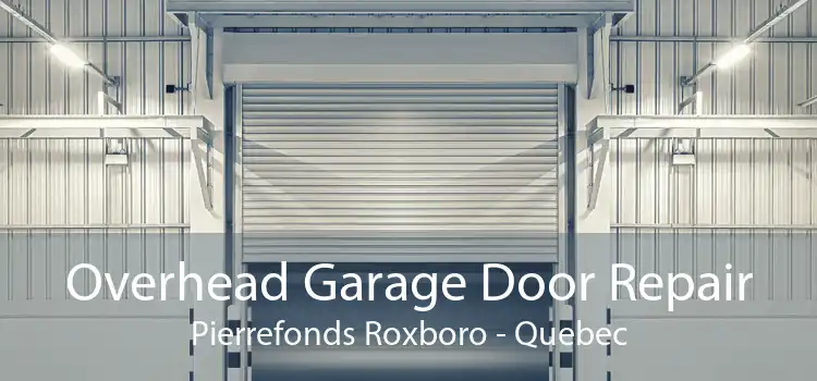 Overhead Garage Door Repair Pierrefonds Roxboro - Quebec