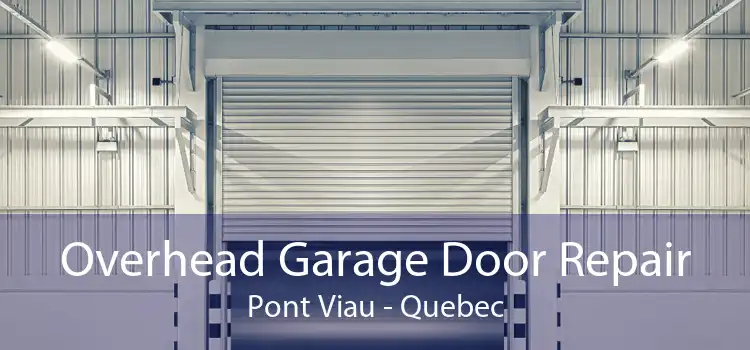 Overhead Garage Door Repair Pont Viau - Quebec