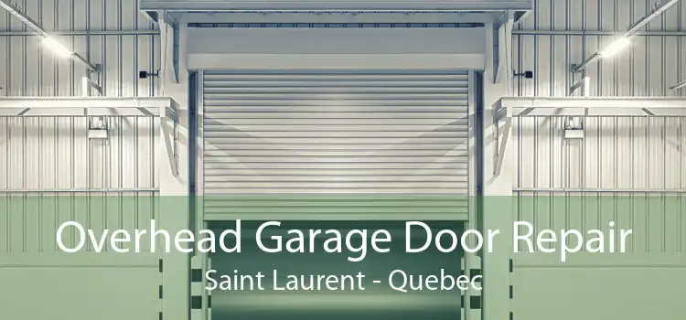 Overhead Garage Door Repair Saint Laurent - Quebec