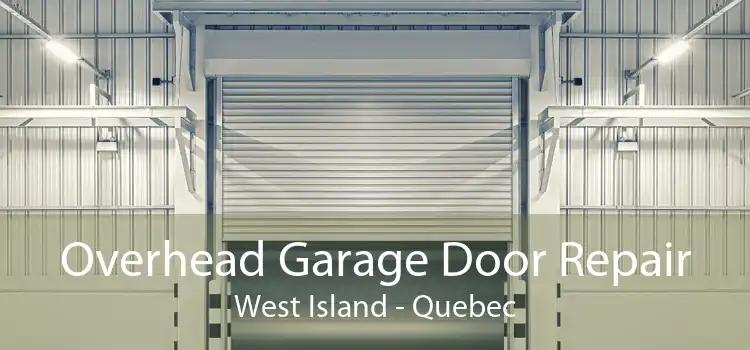 Overhead Garage Door Repair West Island - Quebec