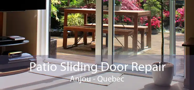 Patio Sliding Door Repair Anjou - Quebec