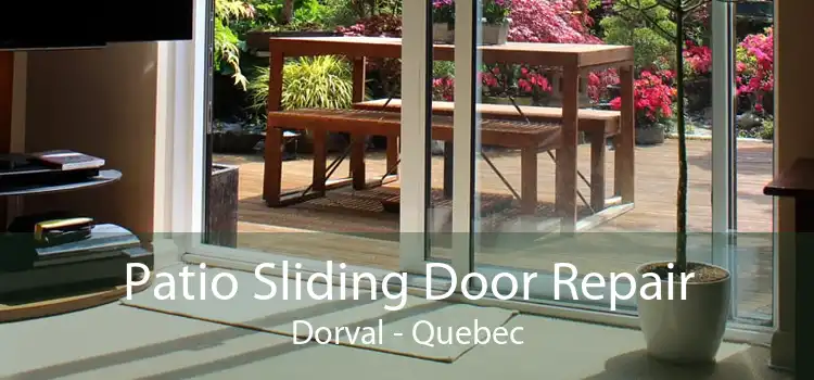 Patio Sliding Door Repair Dorval - Quebec