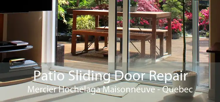 Patio Sliding Door Repair Mercier Hochelaga Maisonneuve - Quebec