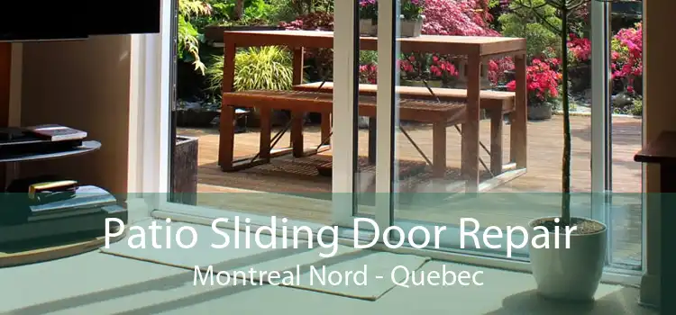 Patio Sliding Door Repair Montreal Nord - Quebec