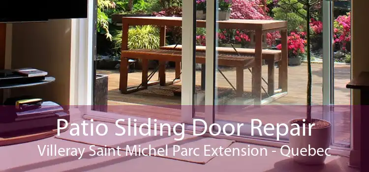 Patio Sliding Door Repair Villeray Saint Michel Parc Extension - Quebec