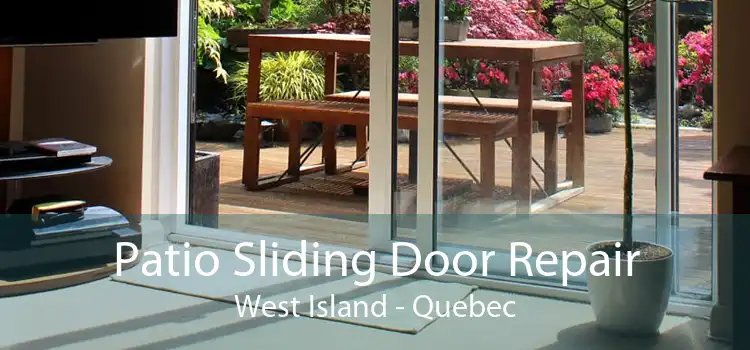 Patio Sliding Door Repair West Island - Quebec