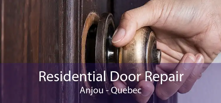 Residential Door Repair Anjou - Quebec