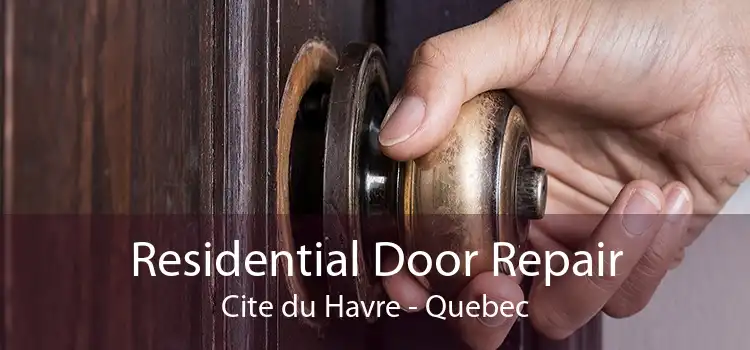 Residential Door Repair Cite du Havre - Quebec