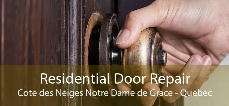 Residential Door Repair Cote des Neiges Notre Dame de Grace - Quebec