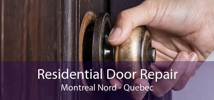 Residential Door Repair Montreal Nord - Quebec