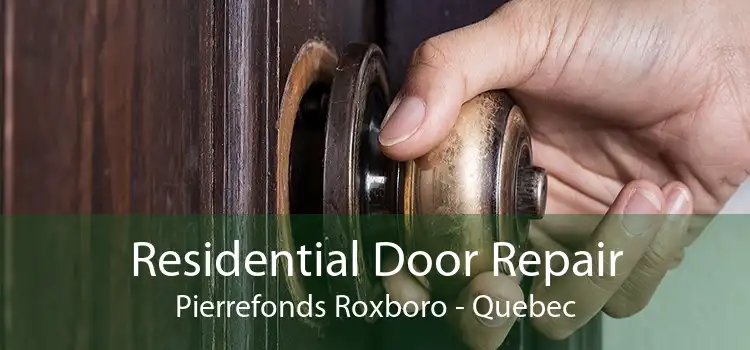 Residential Door Repair Pierrefonds Roxboro - Quebec