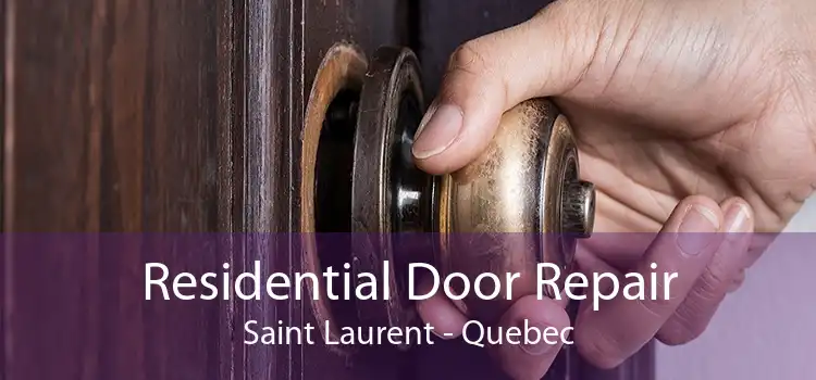 Residential Door Repair Saint Laurent - Quebec