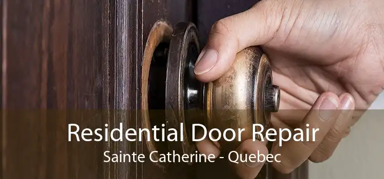 Residential Door Repair Sainte Catherine - Quebec