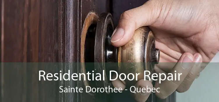 Residential Door Repair Sainte Dorothee - Quebec