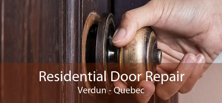 Residential Door Repair Verdun - Quebec