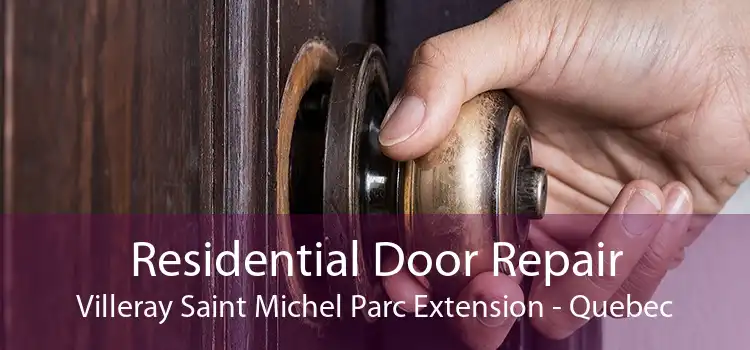 Residential Door Repair Villeray Saint Michel Parc Extension - Quebec