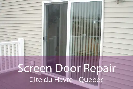 Screen Door Repair Cite du Havre - Quebec