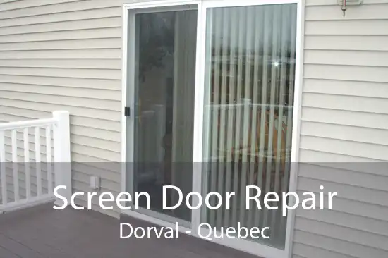 Screen Door Repair Dorval - Quebec