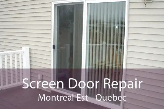 Screen Door Repair Montreal Est - Quebec