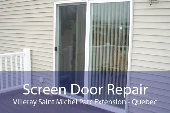 Screen Door Repair Villeray Saint Michel Parc Extension - Quebec