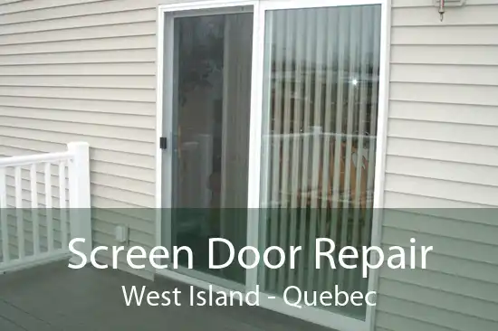 Screen Door Repair West Island - Quebec