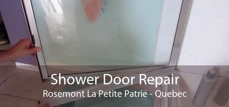 Shower Door Repair Rosemont La Petite Patrie - Quebec