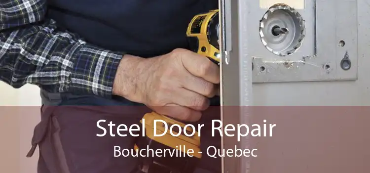 Steel Door Repair Boucherville - Quebec