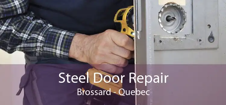 Steel Door Repair Brossard - Quebec