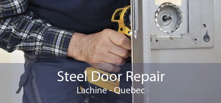 Steel Door Repair Lachine - Quebec