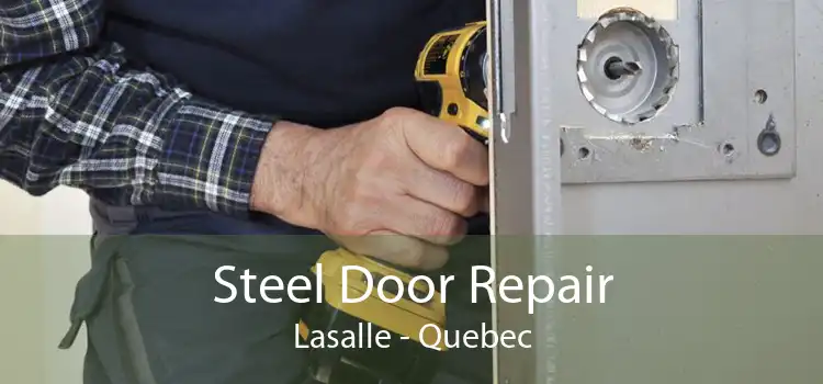 Steel Door Repair Lasalle - Quebec