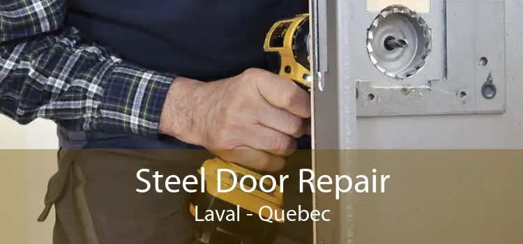 Steel Door Repair Laval - Quebec