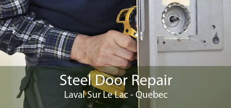 Steel Door Repair Laval Sur Le Lac - Quebec