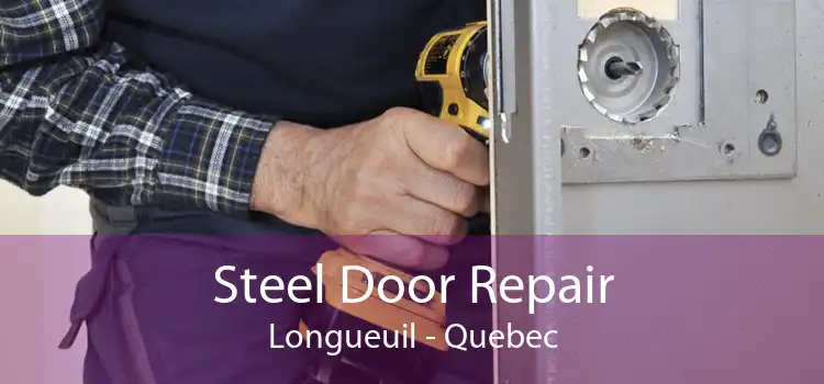 Steel Door Repair Longueuil - Quebec