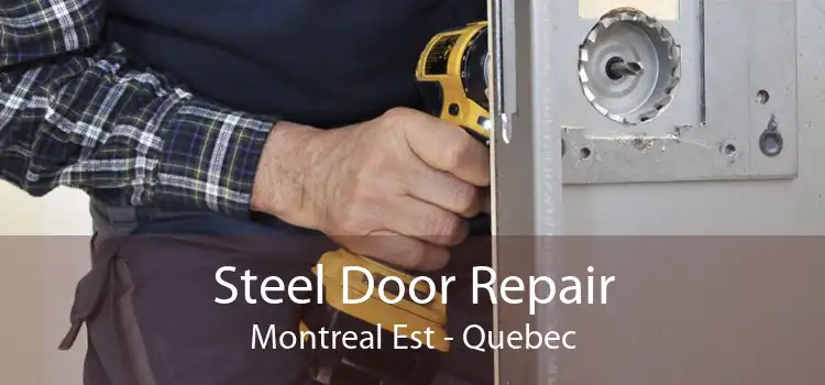 Steel Door Repair Montreal Est - Quebec