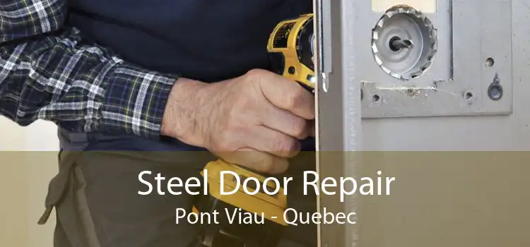 Steel Door Repair Pont Viau - Quebec