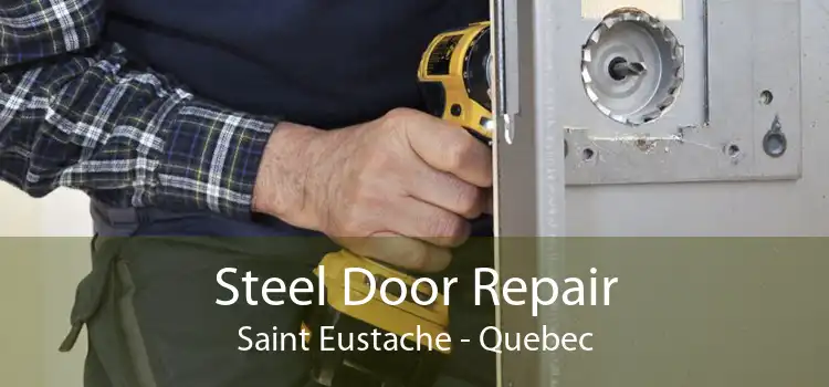 Steel Door Repair Saint Eustache - Quebec