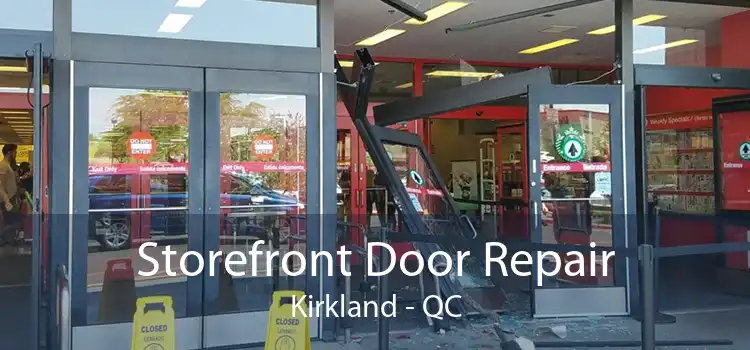 Storefront Door Repair Kirkland - QC