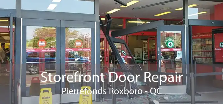 Storefront Door Repair Pierrefonds Roxboro - QC