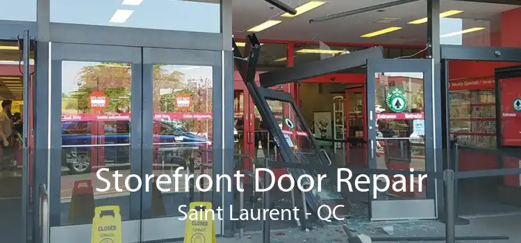 Storefront Door Repair Saint Laurent - QC