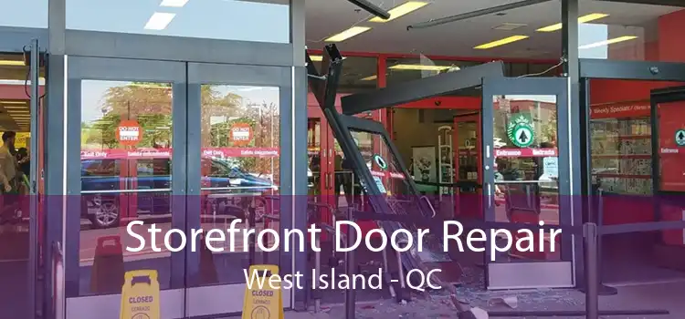 Storefront Door Repair West Island - QC