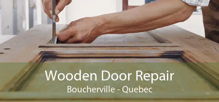 Wooden Door Repair Boucherville - Quebec