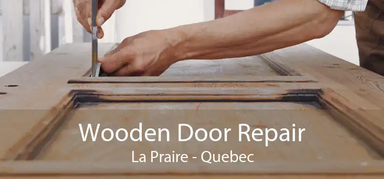 Wooden Door Repair La Praire - Quebec